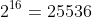 2^{16}=25536