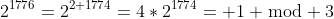 2^{1776}=2^{2+1774}=4*2^{1774}= 1 \bmod 3
