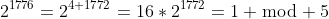 2^{1776}=2^{4+1772}=16*2^{1772}=1 \bmod 5
