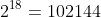 2^{18}=102144