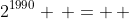 2^{1990} \, = \, 