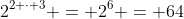2^{2 \cdot 3} = 2^6 = 64