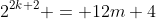 2^{2k+2} = 12m+4