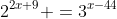 2^{2x+9} =3^{x-44}