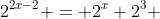 2^{2x-2} = 2^x+2^3 