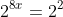 2^{8x}=2^2