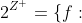 2^{Z^+}=\{f:~f:Z^+\to\{0,1\}\}