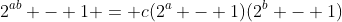 2^{ab} - 1 = c(2^a - 1)(2^b - 1)