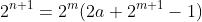 2^{n+1}=2^m(2a+2^{m+1}-1)