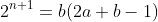 2^{n+1}=b(2a+b-1)