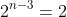 2^{n-3}=2