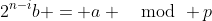2^{n-i}b = a \mod p