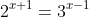 2^{x+1}=3^{x-1}