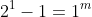 2^1-1=1^m