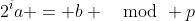 2^ia = b \mod p