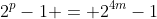 2^p-1 = 2^{4m}-1
