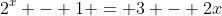 2^x - 1 = 3 - 2x