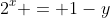 2^x = 1-y