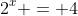 2^x = 4