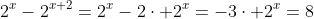 2^x-2^{x+2}=2^x-2\cdot 2^x=-3\cdot 2^x=8