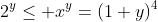 2^y\leq x^y=(1+y)^4