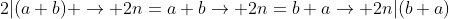 2|(a+b) \rightarrow 2n=a+b\rightarrow 2n=b+a\rightarrow 2n|(b+a)
