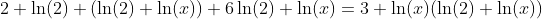 2 \ln(2) (\ln(2)+\ln(x))+6\ln(2) \ln(x)=3 \ln(x)(\ln(2)+\ln(x))