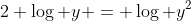 2 \log y = \log y^2