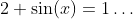 2 \sin(x)=1\dots