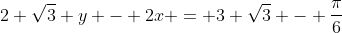 2 \sqrt3 y - 2x = 3 \sqrt3 - \frac{\pi}{6}