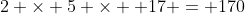 2 \times 5 \times  17 = 170