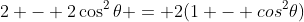 2 - 2\cos^2\theta = 2(1 - cos^2\theta)