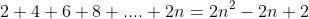 2+4+6+8+....+2n=2n^{2}-2n+2