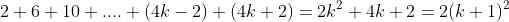 2+6+10+....+(4k-2)+(4k+2)=2k^{2}+4k+2=2(k+1)^{2}