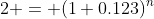 2 = (1+0.123)^n