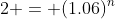 2 = (1.06)^n