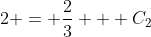 2 = \frac{2}{3} + C_2