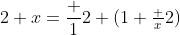 2+x=\frac 12 (1+\tfrac x2)