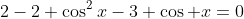 2-2 \cos^2x-3 \cos x=0
