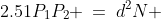 d^2\!:\;\;2.51P_1P_2 \:=\:d^2N 