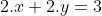 2.x+2.y=3