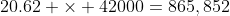 20.62 \times 42000=865,852