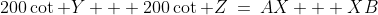 200\cot Y + 200\cot Z\:=\:AX + XB