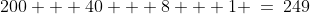 200 + 40 + 8 + 1 \:=\:249