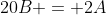 20B = 2A
