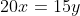 20x=15y