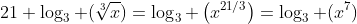 21 \log_3 (\sqrt[3]{x})=\log_3 \left(x^{21/3}\right)=\log_3 (x^7)
