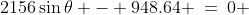 2156\sin\theta - 948.64 \:=\:0 