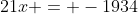 21x = -1934