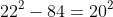22^2-84=20^2